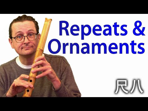 Shakuhachi Introduction 16 – Repeats & Ornaments