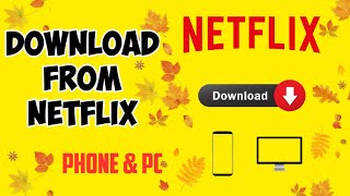How to download movies/ series from Netflix in your pc & phone [Bangla tutorial]