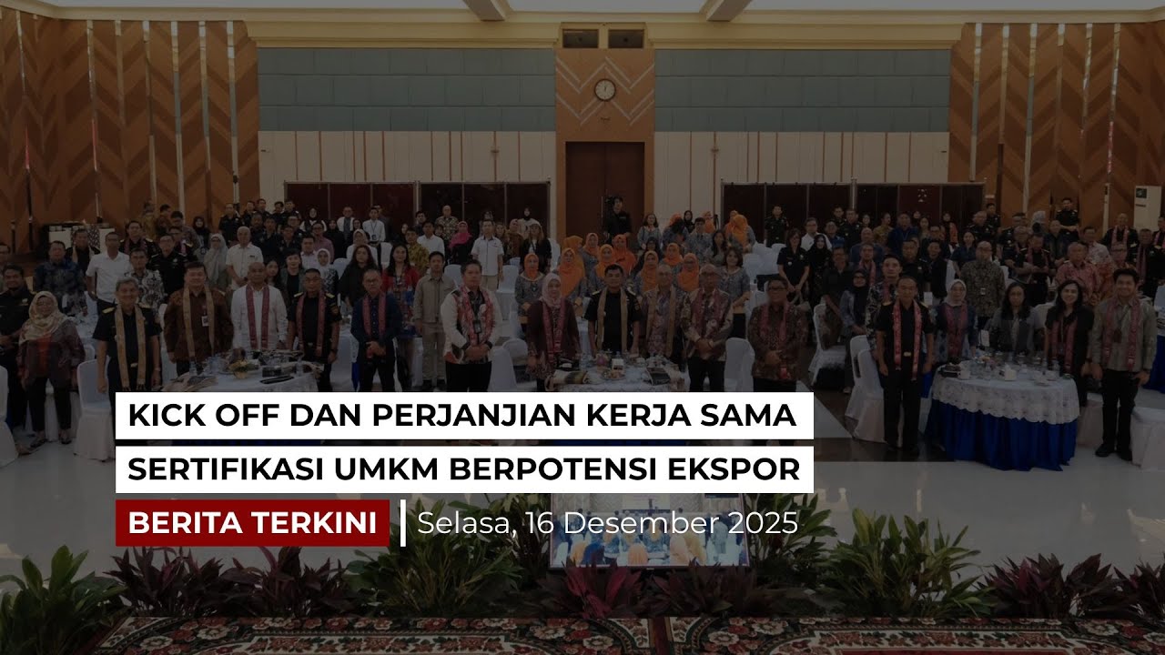 KICK OFF DAN PERJANJIAN KERJA SAMA SERTIFIKASI UMKM BERPOTENSI EKSPOR