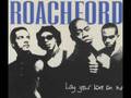 Roachford - Lay your love on me