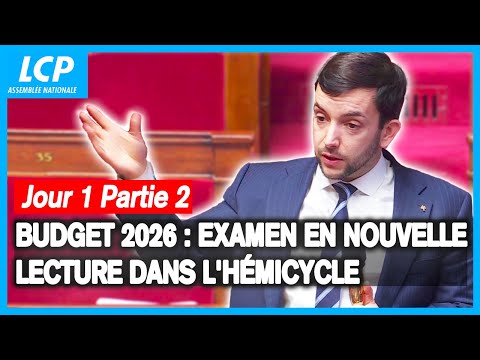 Budget 2026 : suite de l'examen en nouvelle lecture dans l'hémicycle J1/P2 - 13/01/2026