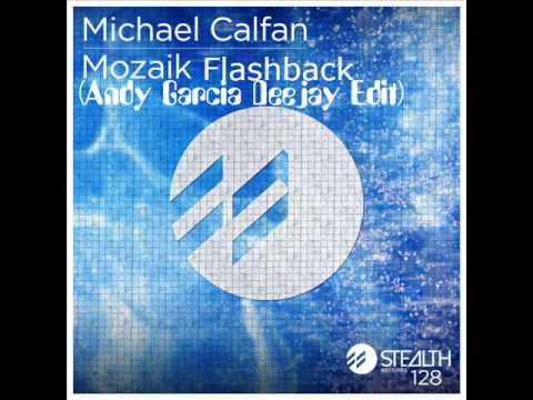 Calvin Harris & Michael Calfan Mozaik Flashback (Andy Garcia Deejay Remix)