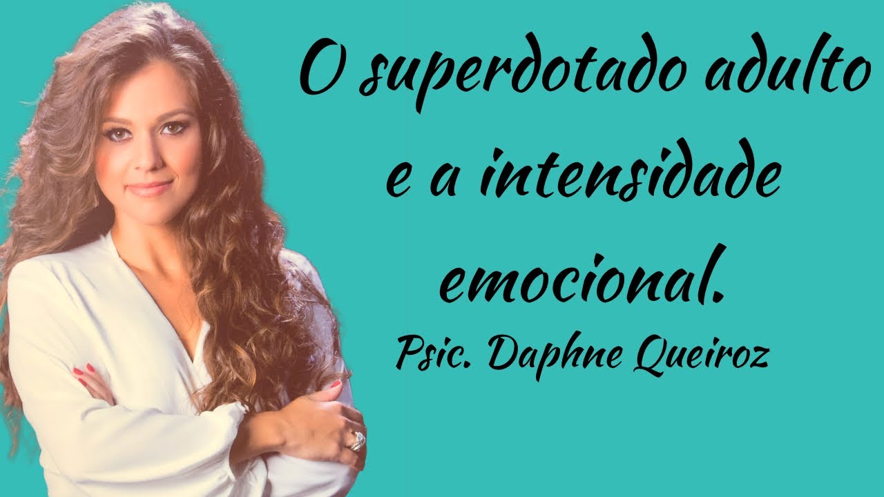 O superdotado adulto e a intensidade emocional