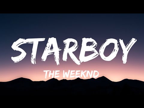 The Weeknd - Starboy (Lyrics) ft. Daft Punk | Sean Kingston, Ruth B,...(Mix Lyrics)