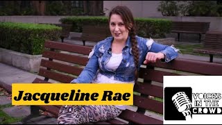 Jacqueline Rae; Actress, Model, Burlesque Dancer | Voices In The Crowd