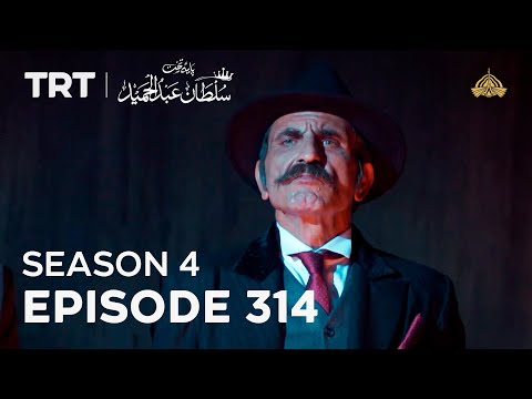 Payitaht Sultan Abdulhamid Episode 314 | Season 4