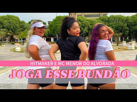 Joga Esse Bundão - Hitmaker e Mc Menor do Alvorada - Coreografia Styllu Dance