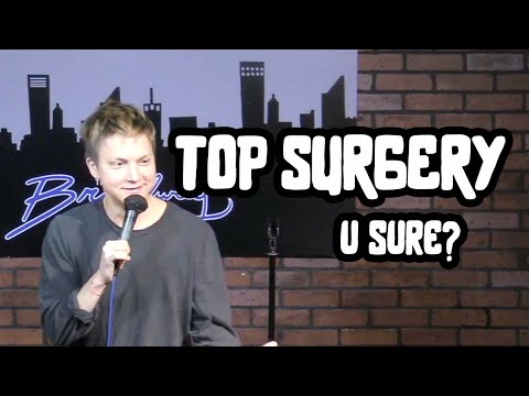 Top surgery - u sure?