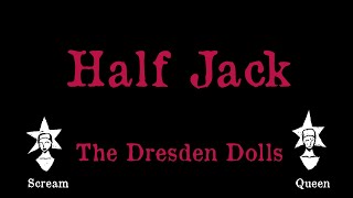 The Dresden Dolls - Half Jack - Karaoke
