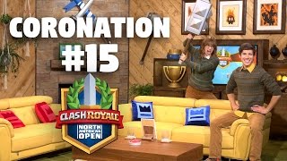 Coronation Day 15 - Clash Royale NA Open - CRNAO