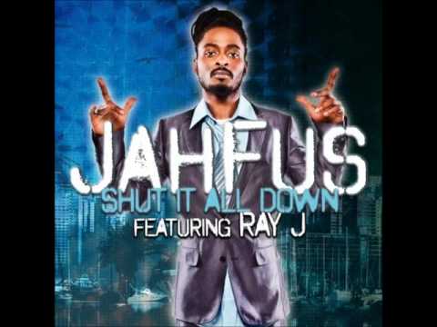 Jahfus feat. Ray J - Shut it all down