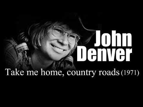 John Denver - Take me home, country roads (1971)