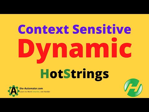 Context Sensitive Dynamic HotStrings