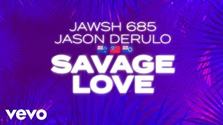 Jawsh 685, Jason Derulo - Savage Love (Laxed
