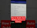 How To Turn Off The Auto Dubbed Feature On YouTube Remove Auto Dubbing Feature On YouTube