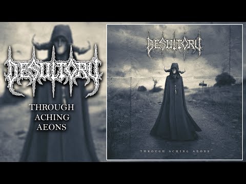 DESULTORY - Through Aching Aeons (Full Album-2017)