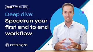Build with Us: Speedrun Your First End-to-End Workflow