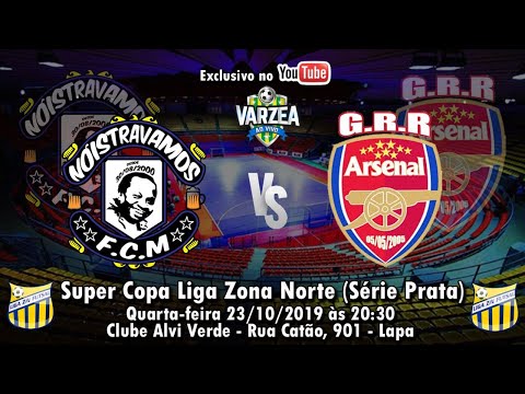 Nóistravamos FCM  x  GRR Arsenal de Taipas - Super Copa Liga Zona Norte 2019 (Série Prata)