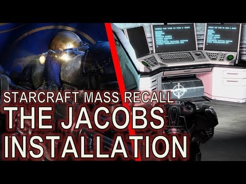 Starcraft Mass Recall 04 - The Jacobs Installation