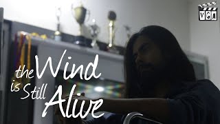 The Wind is Still Alive - A VGA Short Film