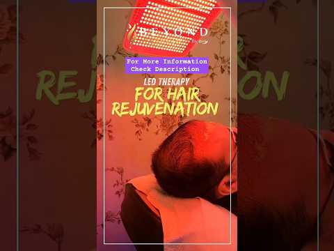LED Therapy For Hair Rejuvenation 
