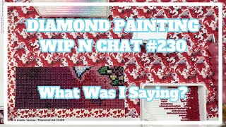 I Need a Pithy Title, But My Brain Is Fried!! | Diamond Painting WIP n Chat 230