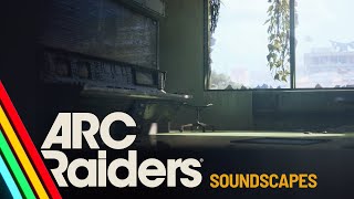 ARC Raiders | Soundscapes