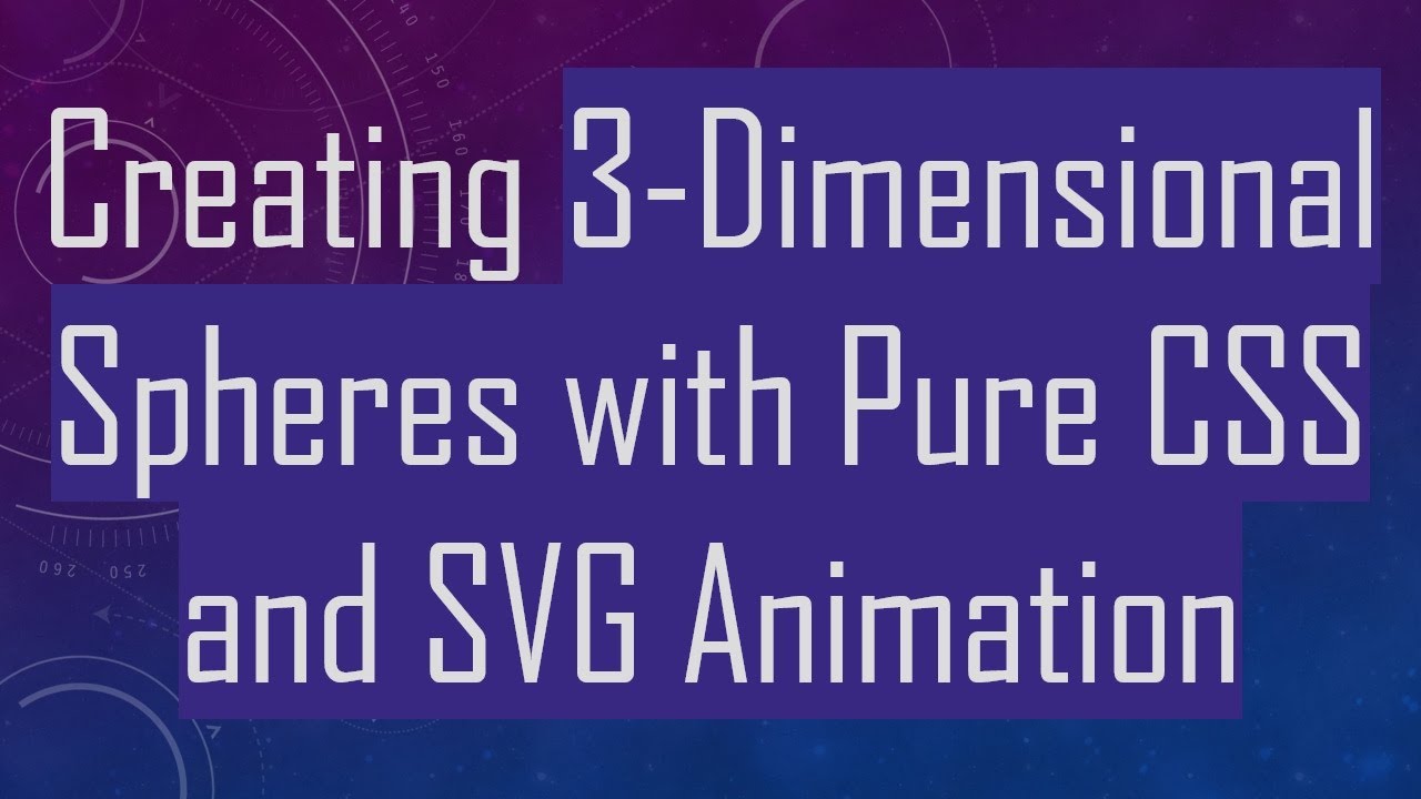 Creating 3-Dimensional Spheres with Pure CSS and SVG Animation