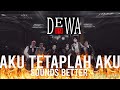 Dewa 19 - Aku Tetaplah Aku