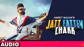 Jatt Fattey Chakk (Audio Remix) | Amrit Maan | Desi Crew | Latest Remix Songs 2019 | Speed Records