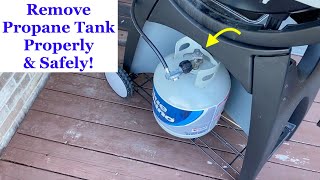 Remove propane tank from grill - Properly & Safely!