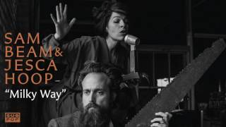 Sam Beam and Jesca Hoop - Milky Way
