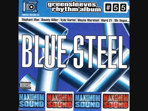 Blue Steel Riddim Mix (2004) By DJ.WOLFPAK
