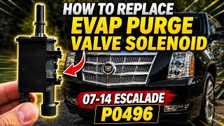 How to Replace EVAP Purge Valve Solenoid 07-14 Escalade P0496