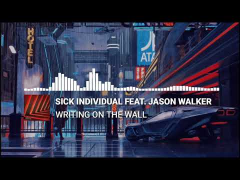 SICK INDIVIDUALS - Writing On The Wall (feat. Jason Walker) [Visualizer] {Original Mix}