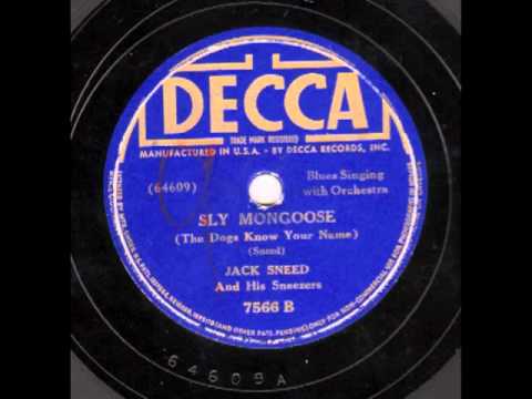 Sly Mongoose (The Dogs Know Your Name) - Jack Sneed & his Sneezers [10 inch]
