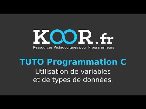 TUTO Langage C Utilisation de variables et de types de données