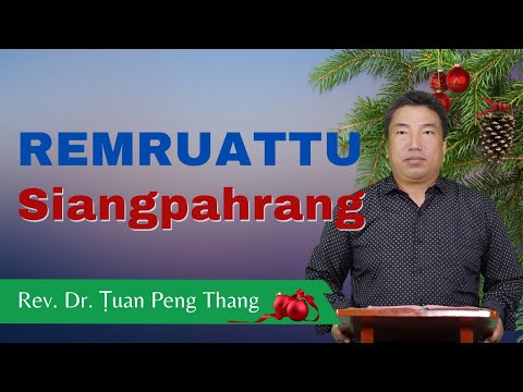 Remruattu Siangpahrang - Rev. Dr. Ṭuan Peng Thang