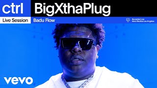 BigXthaPlug - Badu Flow (Live Session) | Vevo ctrl