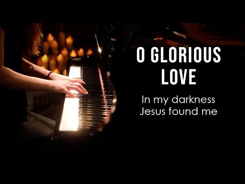 O Glorious Love  - Piano Praise by Sangah Noona with Lyrics