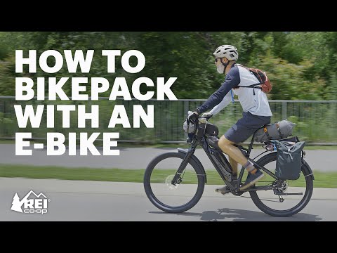 Bikepacking on an Electric Bike! Everything you need to get started