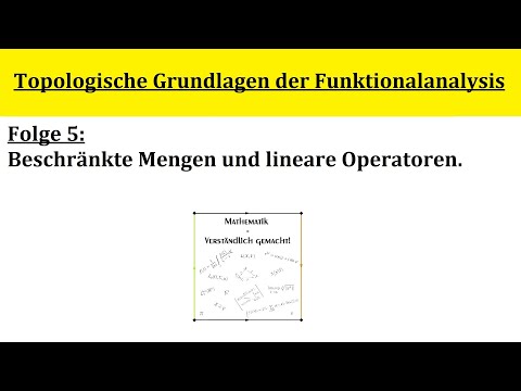 Topologische Grundlagen der Funktionalanalysis - Folge 5.