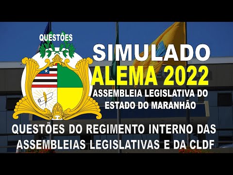 SIMULADO ALEMA/2022 ASSEMBLEIA LEGISLATIVA DO ESTADO DO MARANHÃO - QUESTÕES DO REGIMENTO INTERNO