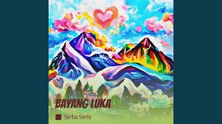 Download lagu Bayang Luka mp3 Download lagu Bayang Luka mp3