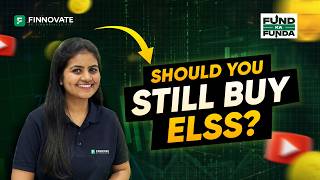 ELSS vs New Tax Regime: Should You Still Invest in ELSS Funds? | Fund Ka Funda by Finnovate