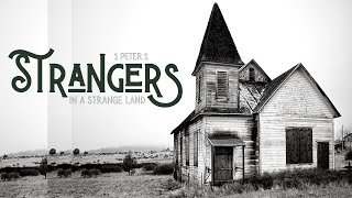 "Strangers in a Strange Land" with Pastor Drew