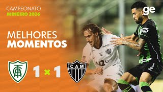 AMÉRICA-MG 1 X 1 ATLÉTICO-MG | MELHORES MOMENTOS | 4ª RODADA | CAMPEONATO MINEIRO 2026 | ge.globo