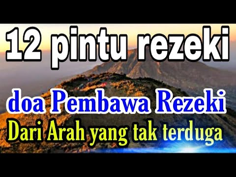 membuka 12 pintu rezeki dari arah yang tak disangka sangka mari di simak | doa sejuk 2