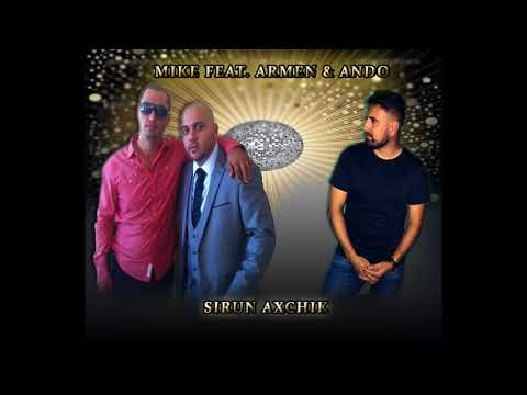 MIKE FEAT Armen & ANDO (Sirun Axchik) █▬█ █ ▀█▀ 2017