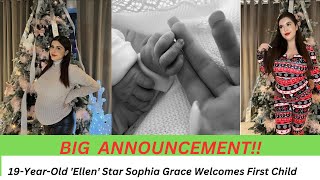 'Ellen' Star Sophia Grace Welcomes First Child